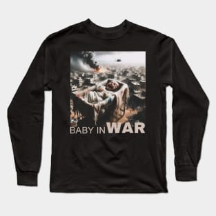 baby in war Long Sleeve T-Shirt